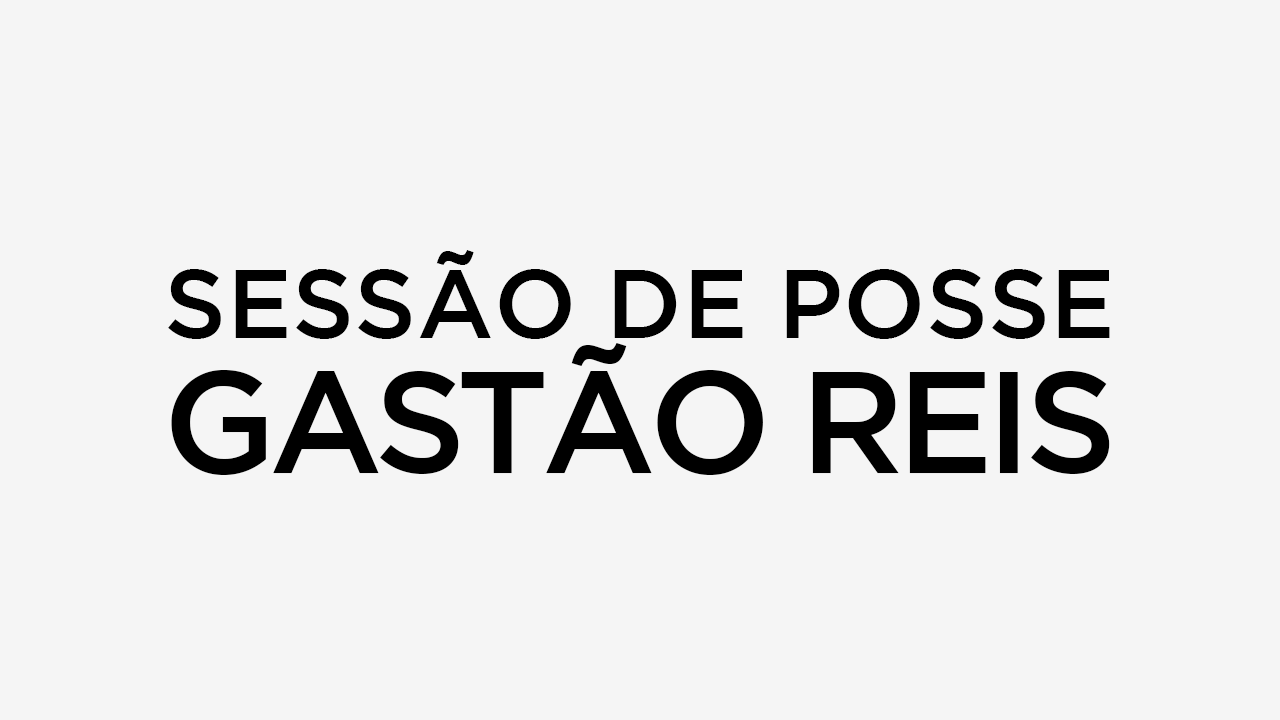 Sessão Solene de Posse Gastão Reis